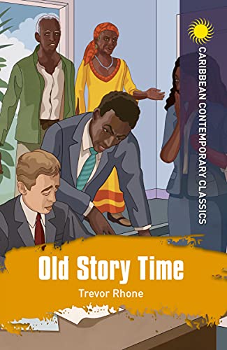Old Story Time: with study notes (Caribbean Modern Classics)