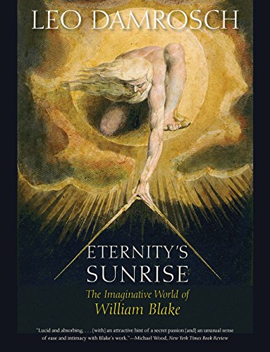 Eternitys Sunrise: The Imaginative World of William Blake