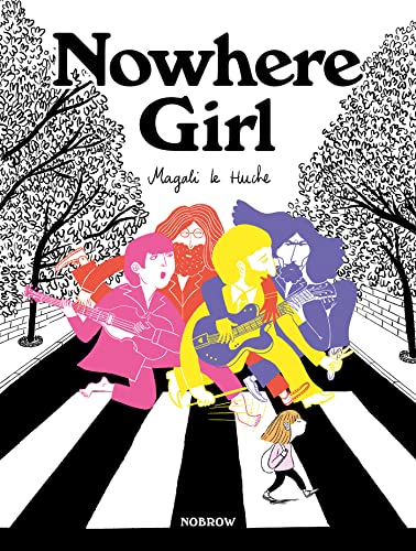 Nowhere Girl: A Coming-of-Age Graphic Novel about The Beatles