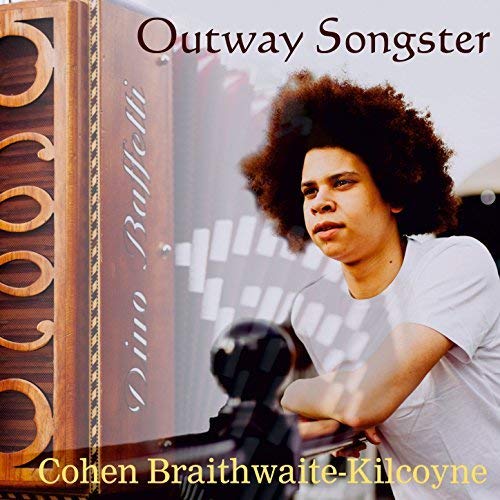 Cohen Braithwaite-Kilcoyne - Outway Songster [CD]