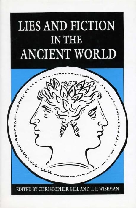 Lies and Fiction in the Ancient World