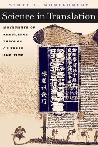Science in Translation: Movements of Knowledge Through Cultures and Time