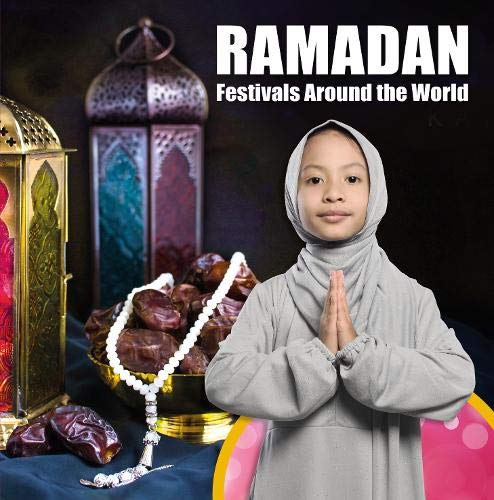 Ramadan (Festivals Around the World)