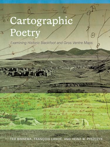 Cartographic Poetry : Examining Historic Blackfoot and Gros Ventre Maps