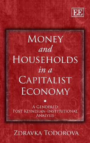 Money and Households in a Capitalist Economy: A Gendered Post Keynesian-Institutional Analysis