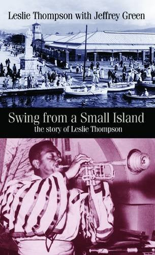 Swing from a Small Island : The Story of Leslie Thompson