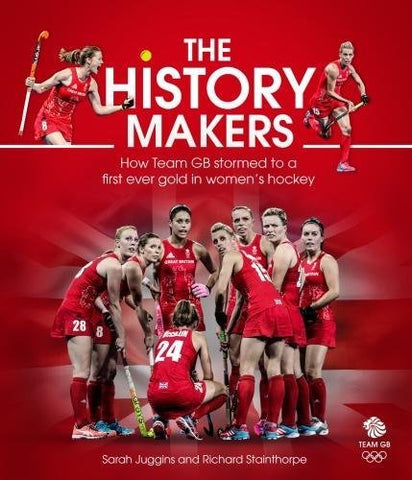 The History Makers: How Team GB Stormed to a First Ever Gold in Women's Hockey