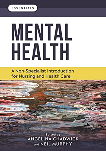 Mental Health: a non-specialist introduction for nursing and health care (Essentials)