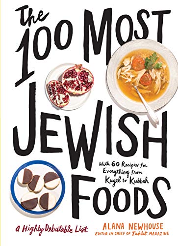 100 Most Jewish Foods, The: A Highly Debatable List