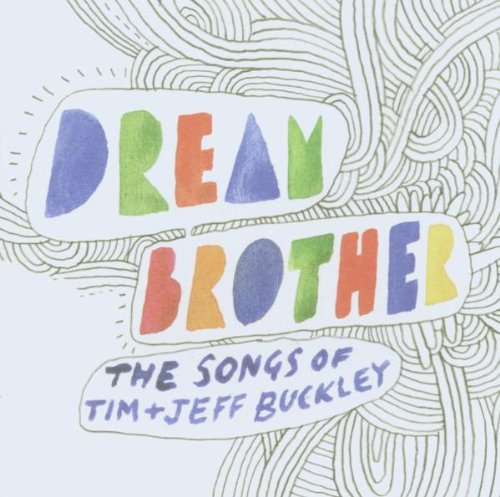 Dream Brother - Dream Brother: The Songs Of Tim + Jeff Buckley [CD]