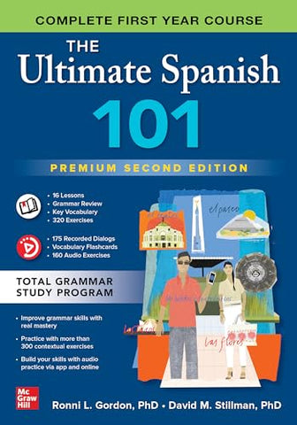 The Ultimate Spanish 101, Premium Second Edition: Complete First-Year Course