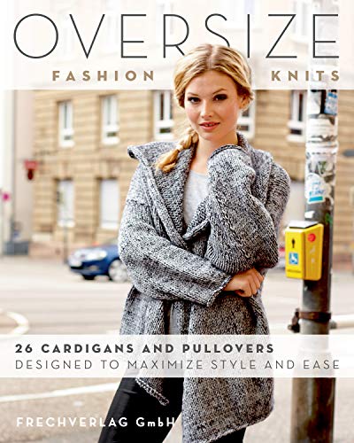 Oversize Fashion Knits: 26 Cardigans and Pullovers Designed to Maximize Style and Ease