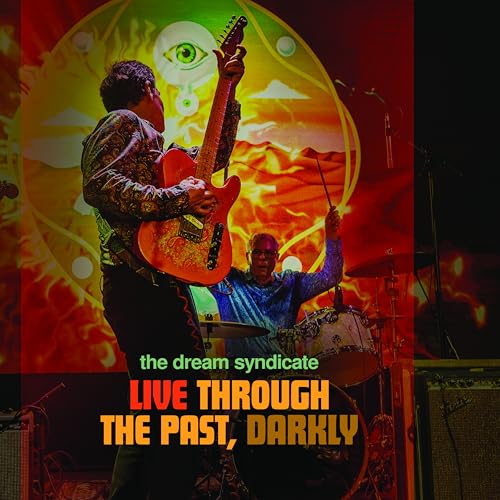The Dream Syndicate - Live through the Past, Darkly [CD]