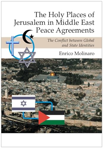 Holy Places of Jerusalem in Middle East Peace Agreements: The Conflict Between Global and State Identities