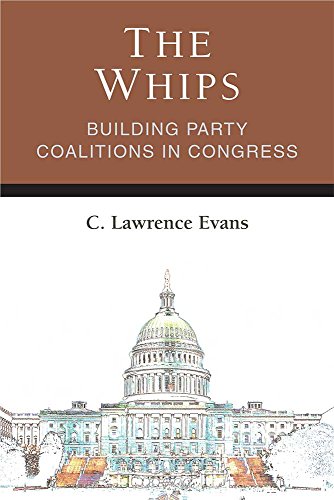 The Whips : Building Party Coalitions in Congress