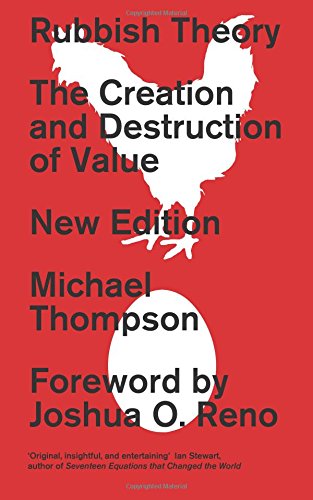 Rubbish Theory: The Creation and Destruction of Value - New Edition