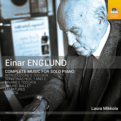Laura Mikkola - Einar Englund: Complete Music for Solo Piano [CD]