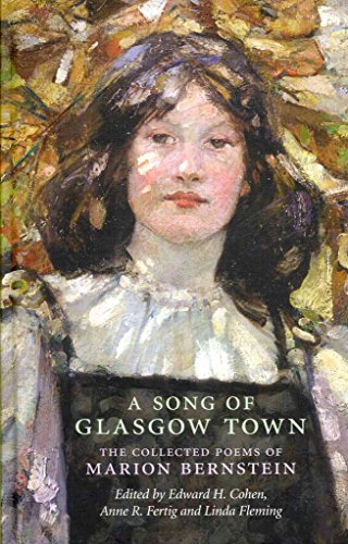 A Song of Glasgow Town : The Collected Poems of Marion Bernstein