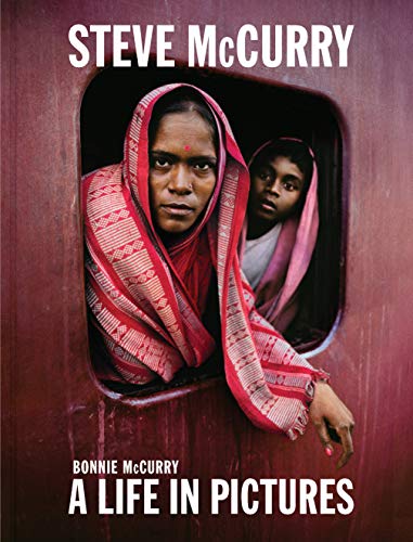 Steve McCurry: A Life in Pictures: 40 Years of Photography