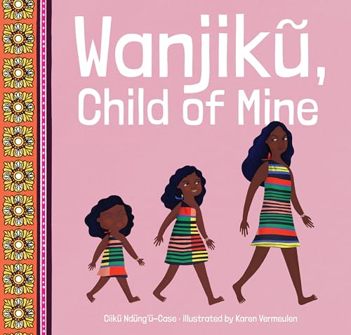 Wanjik, Child of Mine