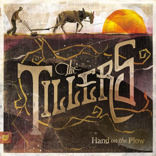 Tillers, The - Hand On The Plow [VINYL]
