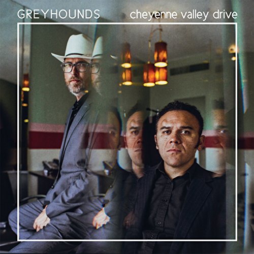 Greyhounds - Cheyenne Valley Drive [CD]