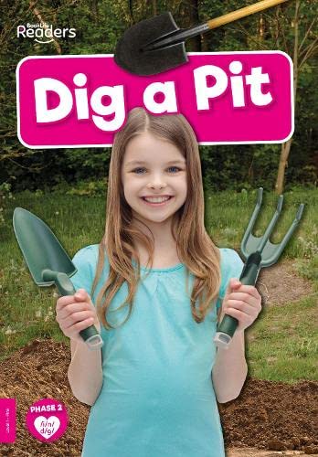Dig a Pit (BookLife Readers) (BookLife Non-Fiction Readers)