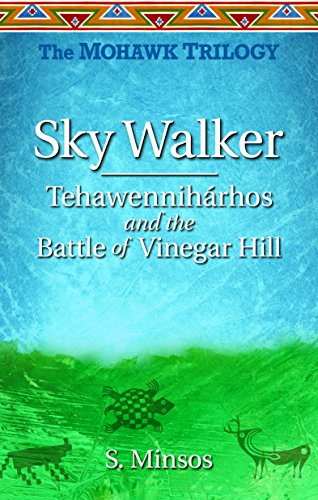 Sky Walker Tehawennihárhos and the Battle of Vinegar Hill