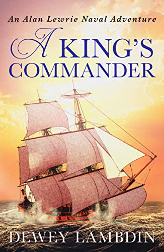 A King's Commander: 7 (The Alan Lewrie Naval Adventures)
