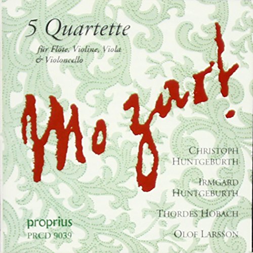 W.a.mozart - Five Flute Quartets (Huntgeburth, Hobach, Larsson) [CD]