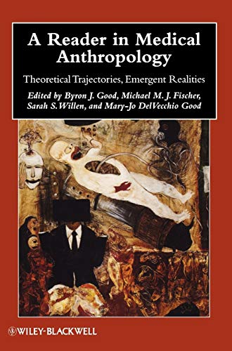 A Reader in Medical Anthropology: Theoretical Trajectories