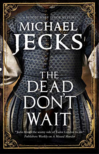 The Dead Don't Wait: 4 (A Bloody Mary Mystery)