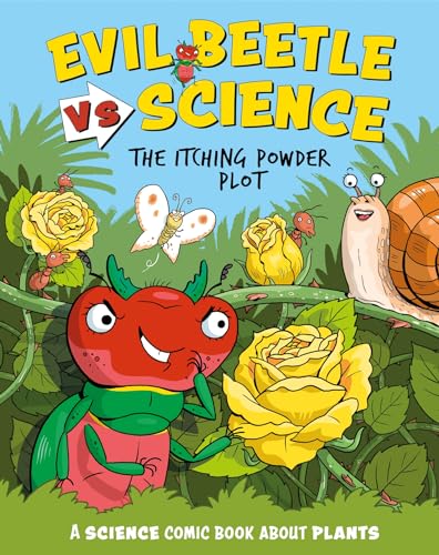 Evil Beetle Versus Science: The Itching Powder Plot : A Science Comic Book About Plants