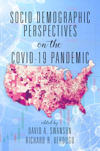 Socio-Demographic Perspectives on the COVID-19 Pandemic
