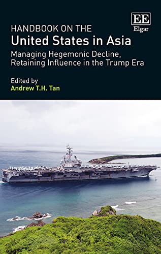 Handbook on the United States in Asia: Managing Hegemonic Decline