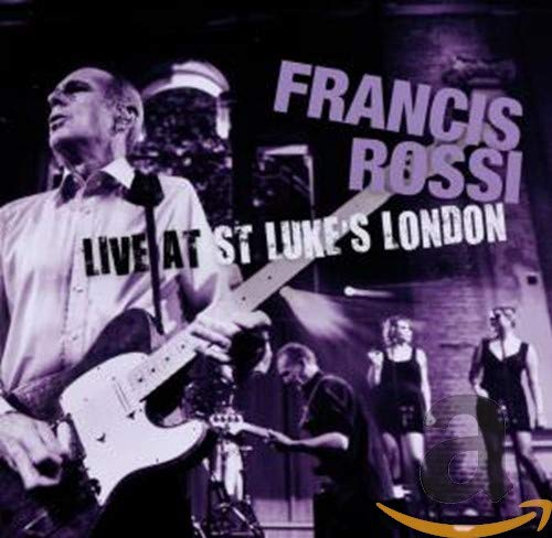 Francis Rossi - Live At St Luke's London [CD]