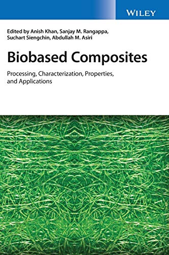 Biobased Composites : Processing, Characterization, Properties, and Applications