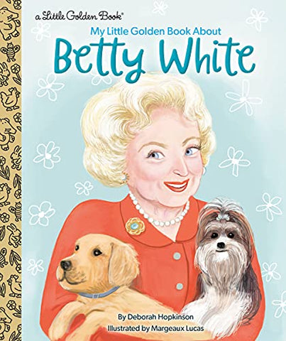 My Little Golden Book About Betty White