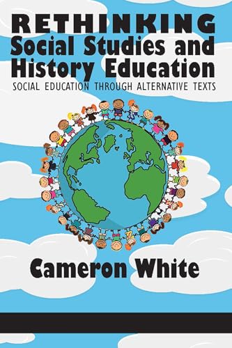 Rethinking Social Studies and History Education : Social Education through Alternative Texts