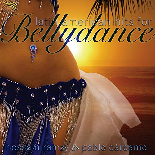 Ramzy Hossam/pablo Carcamo - Latin American Hits For Bellydance [CD]