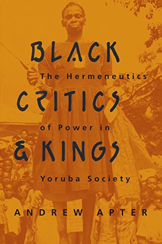 Black Critics and Kings: Hermeneutics of Power in Yoruba Society