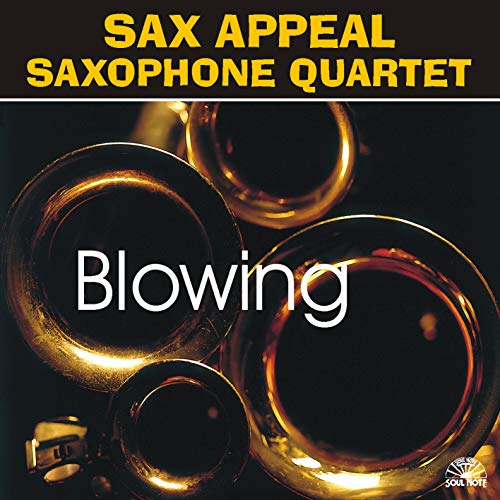 Sax Appeal Saxophone Quartet - Blowing [CD]
