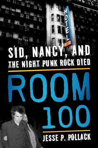 Room 100 : Sid, Nancy, and the Night Punk Rock Died