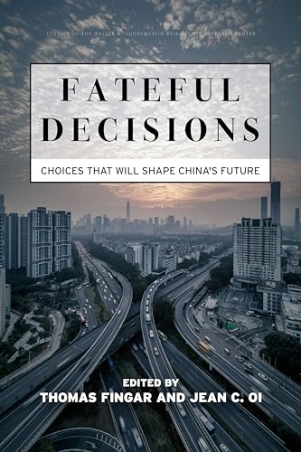 Fateful Decisions: Choices That Will Shape Chinas Future