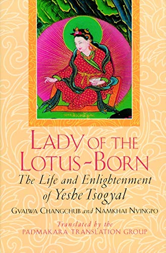 Lady of the Lotus-born: The Life and Enlightenment of Yeshe Tsogyal