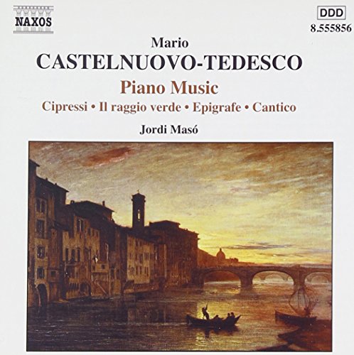 Jordi Maso - CASTELNUOVO-TEDESCO: Cipressi / Il raggio verde / Epigrafe / Cantico [CD]