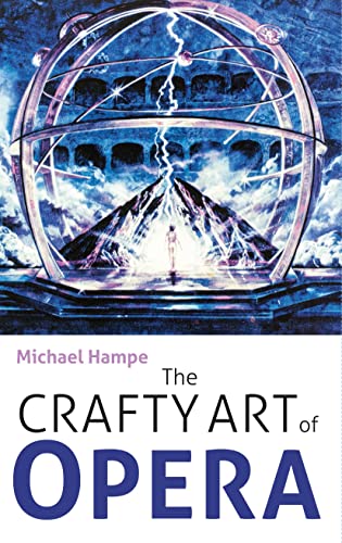 The Crafty Art of Opera: For those who make it