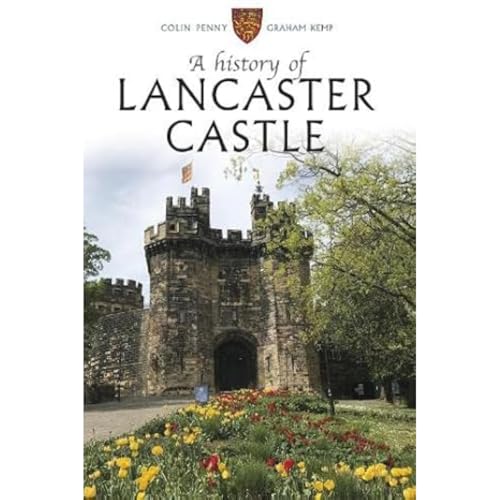 A History of Lancaster Castle