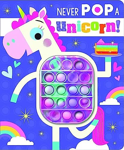 Never Pop a Unicorn! Fidget Popper Board Book( Touch and feel)