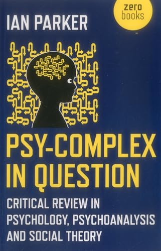 Psy-Complex in Question: Critical Review in Psychology